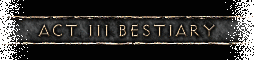 Act III Bestiary
