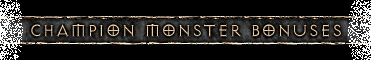 Champion Monster Bonuses