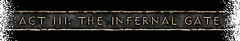 Act III: The Infernal Gate