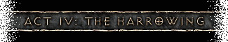 Act IV: The Harrowing