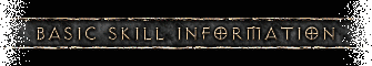 Basic Skill Information
